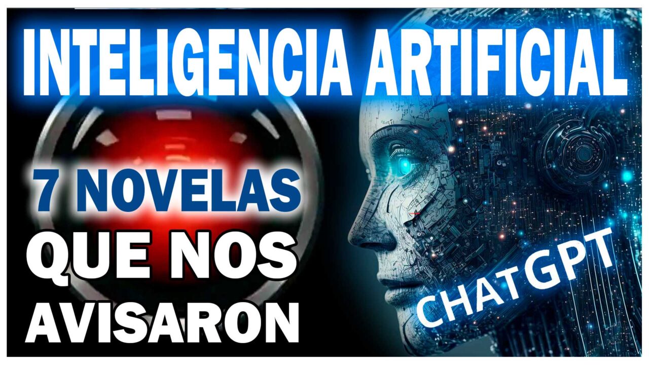 La Inteligencia Artificial en 7 grandes novelas